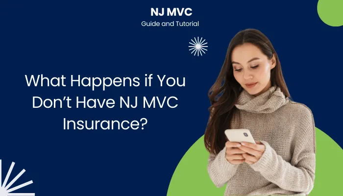 What Happens if You Don’t Have NJ MVC Insurance?